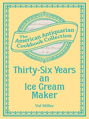 cover image of Thirty-Six Years an Ice Cream Maker